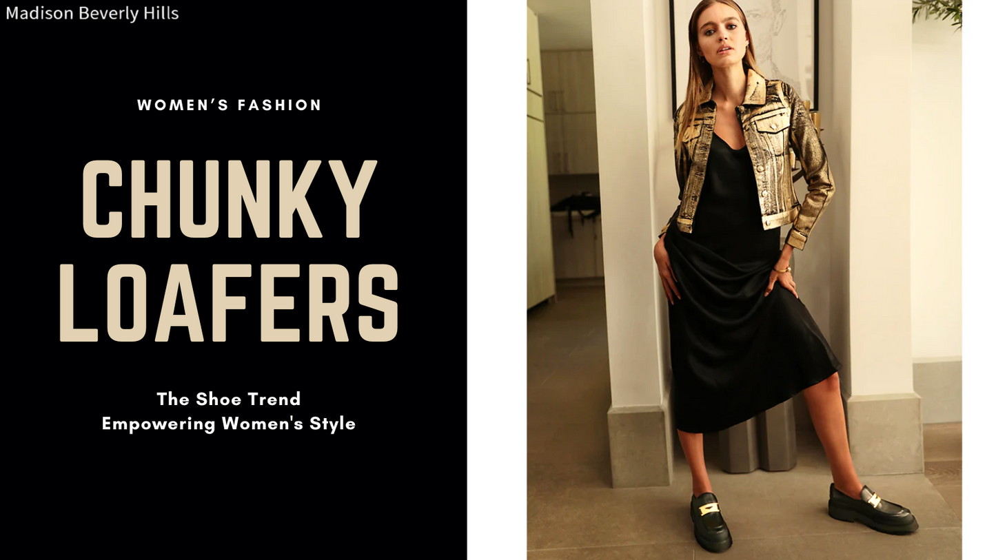 Chunky Loafers: The Shoe Trend Empowering Women's Style