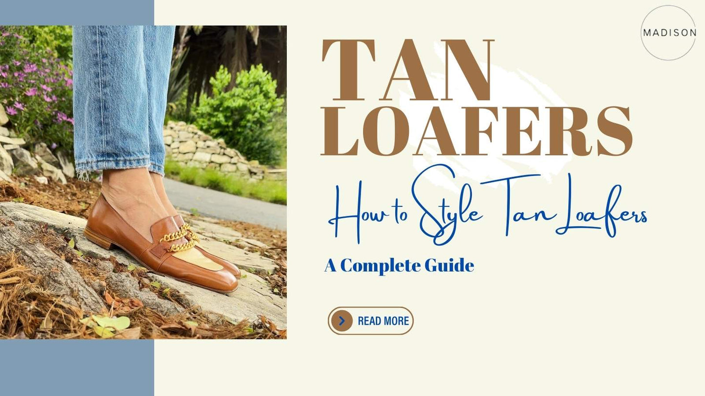 How to Style Tan Loafers: A Complete Fashion Guide